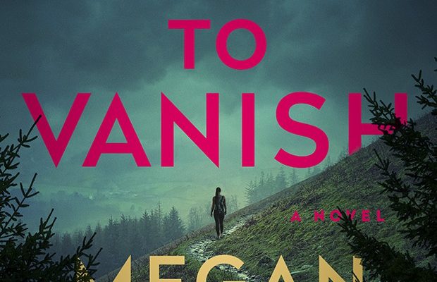 the last to vanish a novel megan miranda